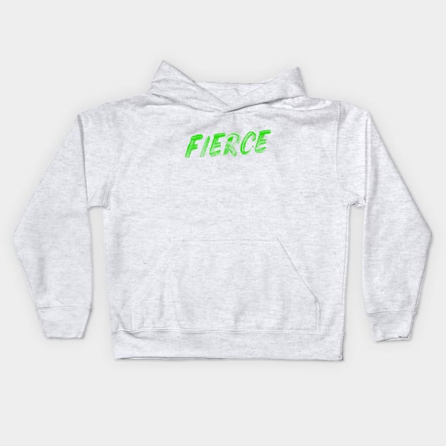 FIERCE by TaizTeez Kids Hoodie by TaizTeez